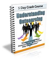 Understanding Outsourcing - 5 Day eCourse (PLR)