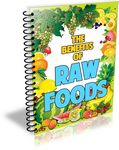 The Benefits of Raw Foods (PLR)