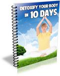 Detoxify Your Body In 10 Days (PLR)