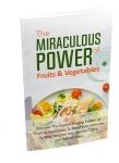 Miraculous Power Of Fruits & Vegetables [eBook]