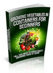 Growing Vegetables In Containers (PLR Report)