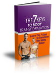 The 7 Keys To Body Transformation (PLR)