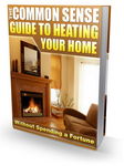 Guide To Heating Your Home (PLR)