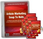 Article Marketing - Soup to Nuts - Video Series