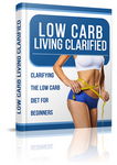 Low Carb Living Clarified - eBook & Audio