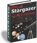 Be a Star Gazer- Astronomy Guide (PLR)