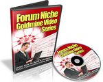 Forum Niche Goldmine Video Series (PLR)