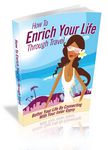 How to Enrich Your Life Through Travel - Viral eBook