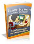 Internet Marketing Success Affirmation (Viral PLR)
