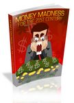 Money Madness for the 21st Century - Viral eBook
