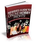Newbies Guide to Online Hobby Profits