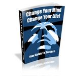 Change Your Mind - Change Your Life (PLR)