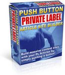 Push Button Private Label Article Site Builder (PLR)