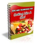 Tips and Techniques for Cooking Like a Chef (PLR)