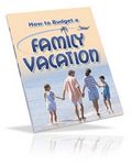 How to Budget a Family Vacation (PLR)