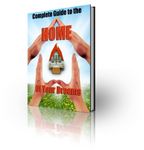 Complete Guide to Getting the Home Of Your Dreams (PLR)