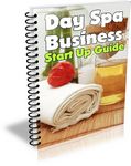 Day Spa Business Startup Guide (PLR)