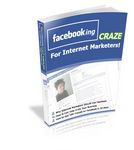 Facebook Craze for Internet Marketers (PLR)