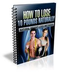 How to Lose 10 Pounds Naturally - eBook and Audio (PLR)
