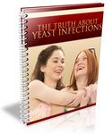 Truth About Yeast Infections (PLR)
