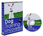 Dog Training Uncovered - eBook and Audio (PLR)