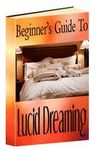 Beginners Guide to Lucid Dreaming (PLR)