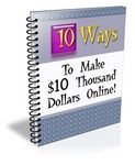 10 Ways to Make $10,000 Online (PLR)