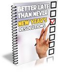 Better Late Than Never New Years Resolutions (PLR)