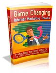 Game Changing Internet Marketing Trends (PLR)