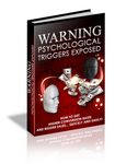 Warning - Psychological Triggers Exposed (Viral PLR)