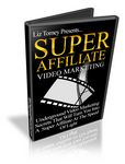 Super Affiliate Video Marketing  - Video Series