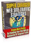 Super Charged Website Traffic Strategies