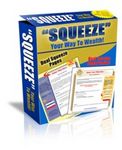 Squeeze Your Way to Wealth