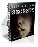 Tell a Friend Secrets