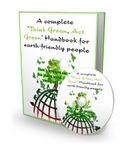 Complete Think Green, Act Green Handbook for Earth-Friendly People - eBook and Audio
