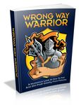 Wrong Way Warrior