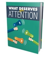 What Deserves Your Attention