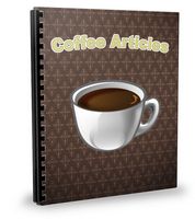 25 Coffee Articles - Oct 2010 (PLR)