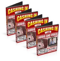 Cashing In With Audio and Video