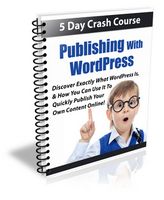 Publishing with WordPress - 5 Day eCourse (PLR)