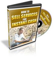 How to Sell Services for Instant Cash