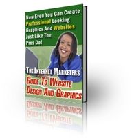 Internet Marketers Guide to Website Design and Graphics