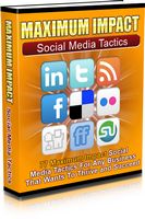 Maximum Impact - Social Media Tactics