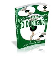 Making Money with CD Duplication
