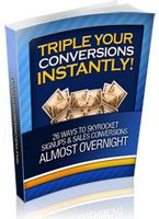 Triple Your Conversions Instantly (PLR)