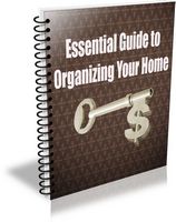 Essential Guide to Organizing Your Home (PLR)