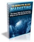 10 Minute Blog Marketing