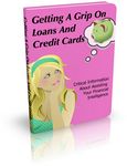 Getting a Grip on Loans and Credit Cards (PLR)
