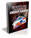 Benefits and Dangers of Credit Cards (PLR)