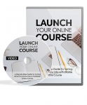 Launch Your Online Course [Videos & eBook]